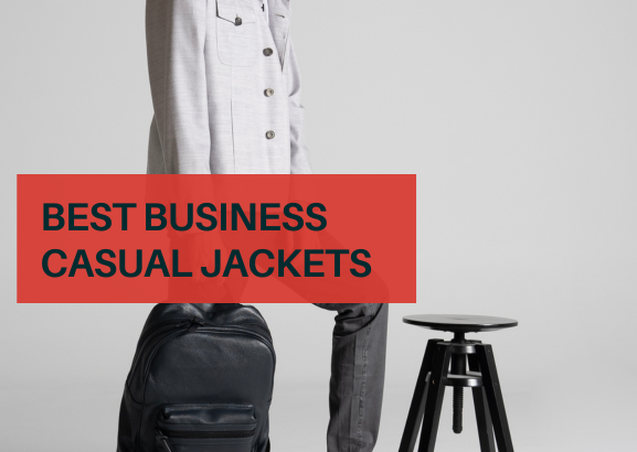 BEST BUSINESS CASUAL JACKETS