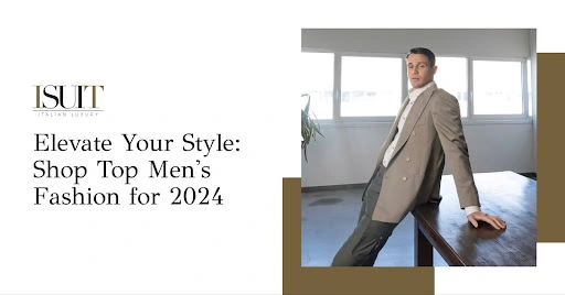 Elevate Your Style: Shop Top Men's Fashion for 2024
