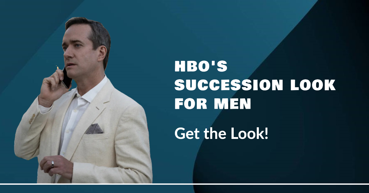 HBO's Succession Look For Men