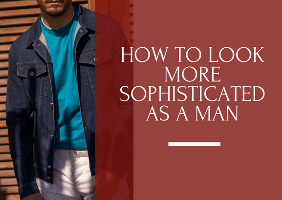 How to Look Older and Sophisticated As a Man: The Best Rules and Italian Luxury Brands