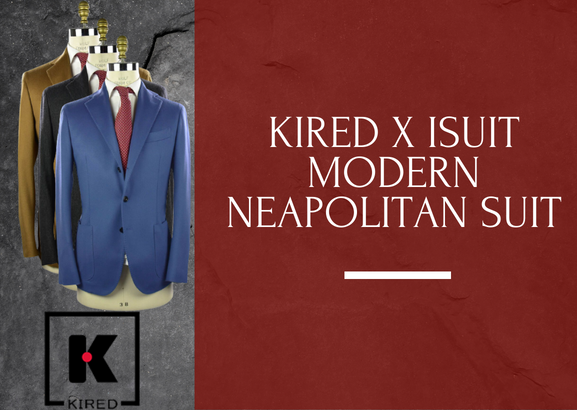 IsuiT X Kired - A Modern Neapolitan Suit Collaboration Made in Heaven