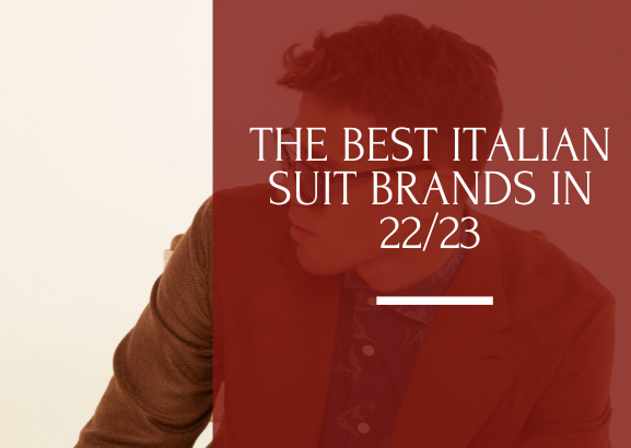 The Best Italian Suit Brands Neapolitan Italian