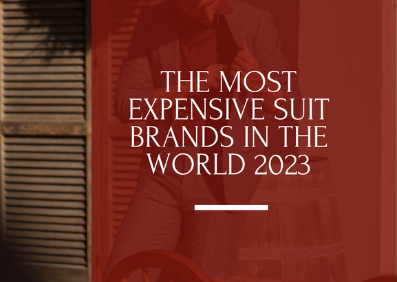 the most expensive suit brands in the world 2023